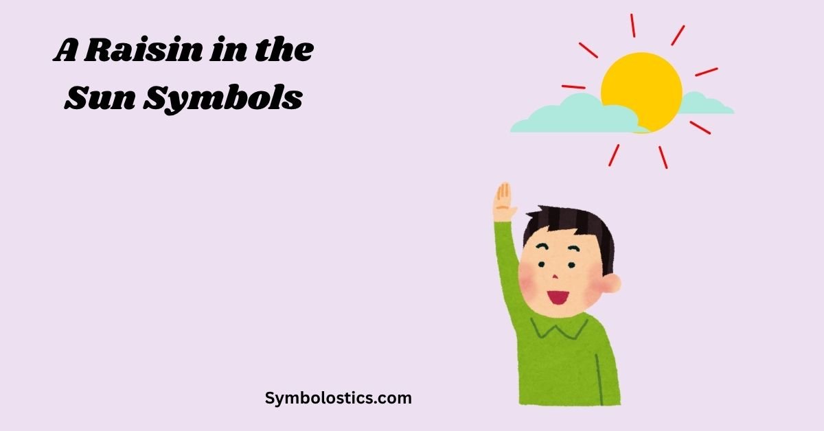 A Raisin in the Sun Symbols