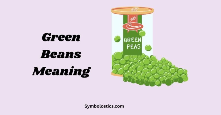 Green Beans Meaning
