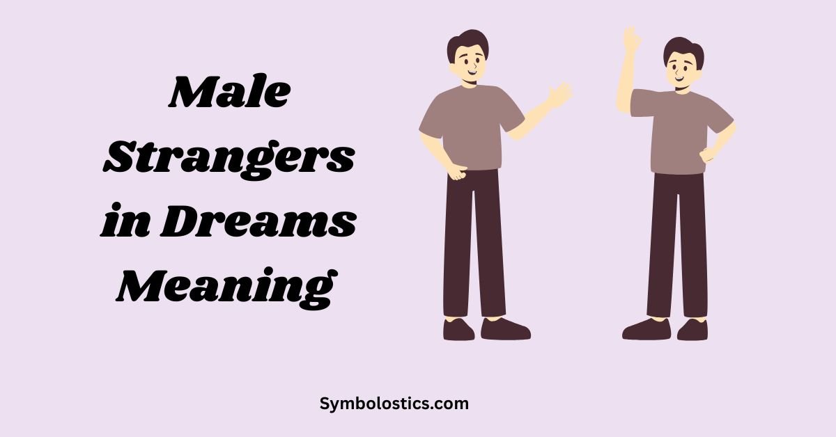Male Strangers in Dreams Meaning