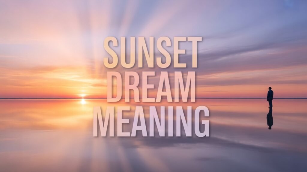 Sunset Dream Meaning