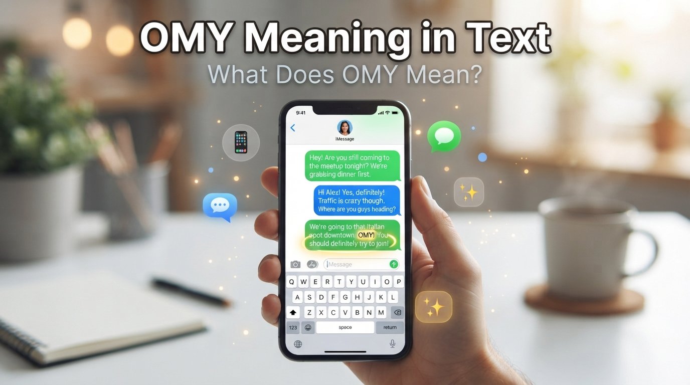 OMY Meaning in Text What Does OMY Mean